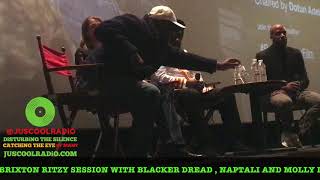 BEING BLACKER DOCUMENTARY Q N A BRIXTON RITZY SESSION BLACKER DREAD , NAPTALI AND MOLLY DINEEN