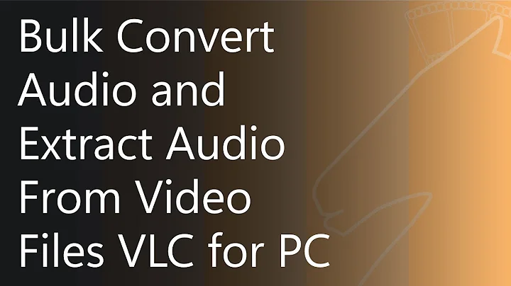 Bulk Convert Audio and Extract Audio from Video Files Using VLC for PC