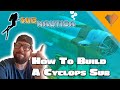 Subnautica  - How To Build A Cyclops Submarine &amp; Get Spooked By An Alien!