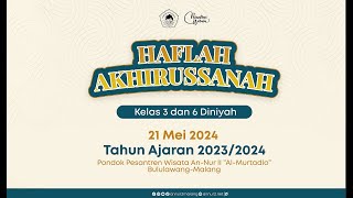 🔴LIVE STREAMING !! HAFLAH AKHIRUSSANAH KELAS 3 DAN 6 DINIYAH PUTRA AN-NUR II AL-MURTADLO