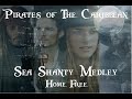 Pirates of the Caribbean Sea Shanty Medley Pirates of the Caribbean Sea Shanty Medley
