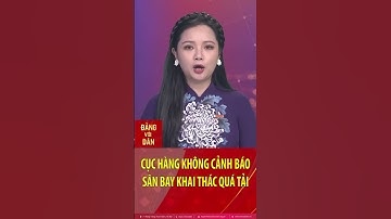 Cục hàng không cảnh báo sân bay khai thác quá tải #shorts