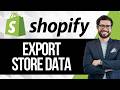 How To Export Shopify Store Data