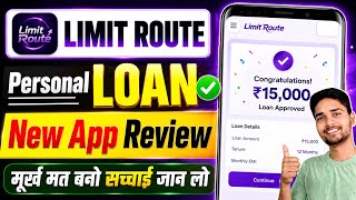 New Limit Route Loan App | Limit Route Loan App Review | Limit Route Loan App Real or Fake