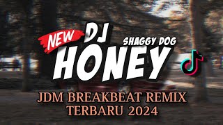 Dj Honey Jdm Breakbeat Remix Terbaru 2024 Irgy A.n Bootleg Remix