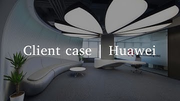 Client case | Huawei | Office
