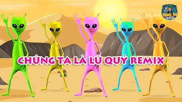 CHÚNG TA LÀ LŨ QUỶ (REMIX) l NHẠC CHILL REMIX 2023 l NGƯỜI NGOÀI HÀNH TINH NHẢY VINAHOUSE CỰC ĐỈNH