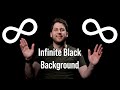 How to achieve the infinite black background