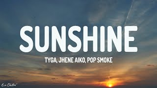 Tyga, Jhené Aiko, Pop Smoke - Sunshine (Lyrics)