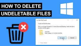 How To Delete Files That Cannot Be Deleted (2024)