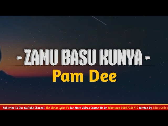 Pam Dee Zamu Basu Kunya Song Lyrics The Christ Lyrics TV 2022 New Hausa Christian Praise Music class=