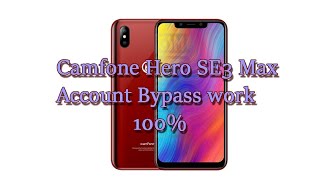 Camfone Hero SE3 Max Frp bypass New  2020 | working 100% No PC