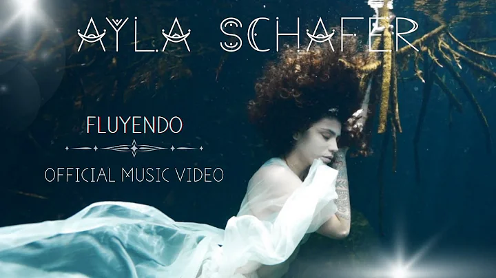 Ayla Schafer "Fluyendo" Official Music Video