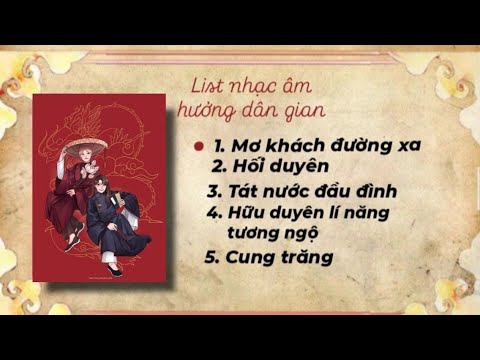 ♪Playlist《 Những bài hát mang âm hưởng dân gian》☆