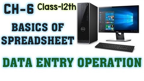 NIOS | DATA ENTRY OPERATION CH-6 | CLASS12TH | SENIOR SECONDARY