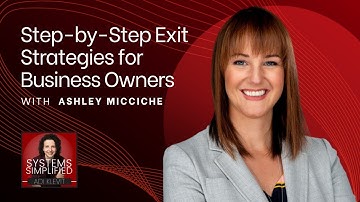 Step-by-Step Exit Strategies for Business Owners with Ashley Micciche