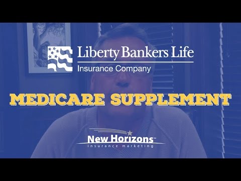 Liberty Bankers Life Medicare Supplement now available to Independent Agents