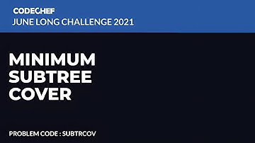 Minimum Subtree Cover (SUBTRCOV) | June Long Challenge 2021