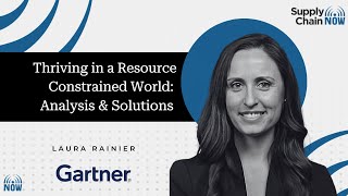 Thriving in a Resource Constrained World: Analysis & Solutions featuring Laura Rainier with Gartner
