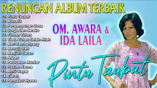 Renungan Album Terbaik OM AWARA Dan Ida Laila - Pintu Taubat | IDA LAILA FULL ALBUM
