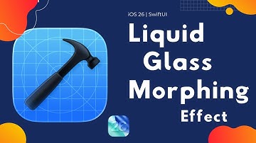 Liquid Glass Morphing Effects Using SwiftUI | iOS 26