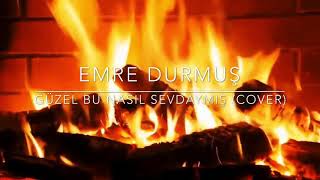 Emre Durmuş Beni Dertten Derde Saldın (Cover)