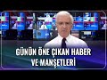 Günün Öne Çıkan Haber Ve Manşetleri | Zafer Arapkirli | Medya Terapi