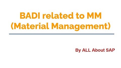 How to find BADI related to MM (Material Management) in SAP