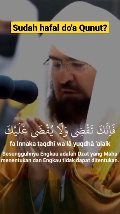 DO'A QUNUT OLEH SYAIKH ABDURRAHMAN AS-SUDAIS