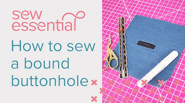 How to Sew a Bound Buttonhole