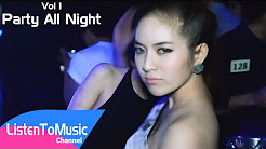 Video Mix - Nonstop Vol 1 - Party All Night - Playlist 