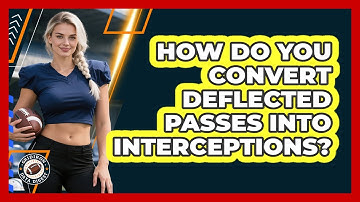 How Do You Convert Deflected Passes Into Interceptions? - Gridiron Data Digest