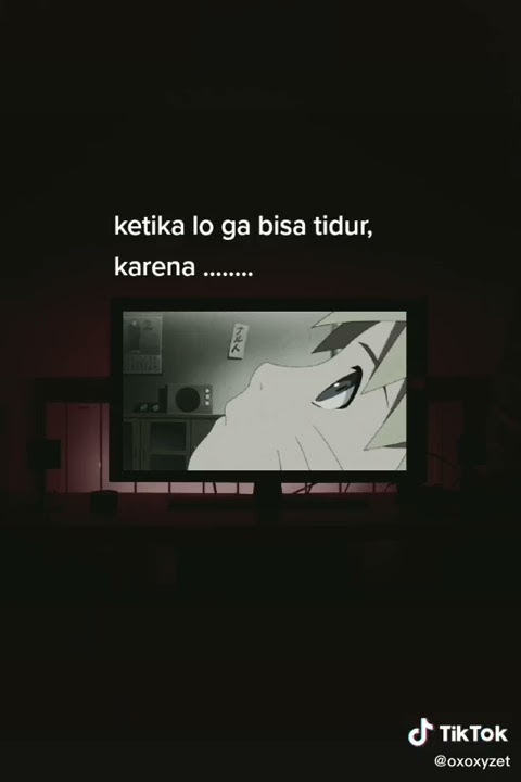 STORY WA 30 DETIK || SAAT KAMU SUSAH TIDUR KARNA MIKIRIN SESUATU 🙄