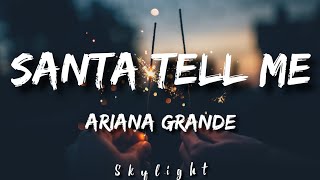 Ariana Grande - Santa Tell Me (Lyrics)