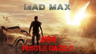 Mad Max Walkthrough Part 84 - Rustle Dazzle (No Commentary)