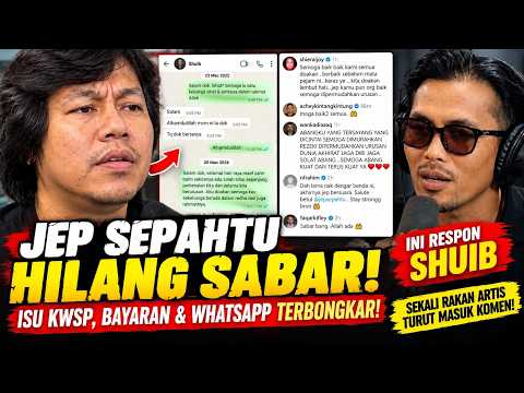 Jep Sepahtu HlLANG Sabar Dedah Pasal Shuib, Sekali Shuib Sepah Sendiri dan Rakan Artis Bersuara