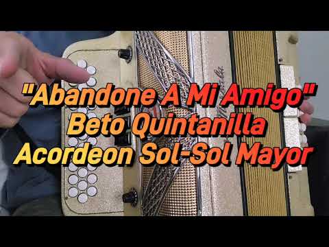 Abandone A Mi Amigo-Beto Quintanilla-Acordeon Sol-Sol Mayor