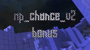 mp_chance_v2 Walkthrough | Bonus