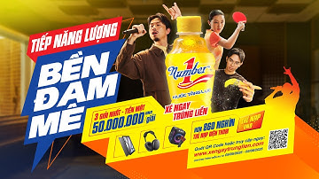 NUMBER 1 | TIẾP NĂNG LƯỢNG, BỀN ĐAM MÊ – XÉ NGAY TRÚNG LIỀN 2025