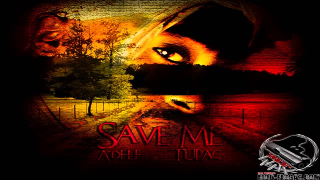 Adele   Save me ft 2Pac Remix