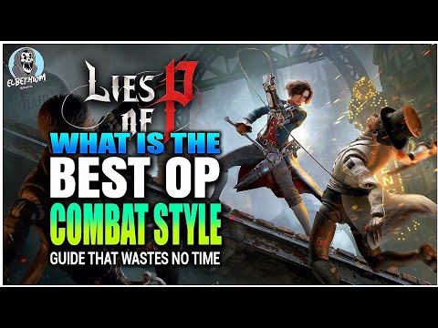 Which Starting Weapon And Combat Style Is The Best In Lies Of P?