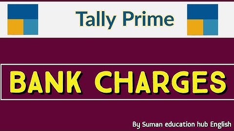 Bank Charges entry in Tally Prime l how to record Bank Charges entry in Tally Prime in English