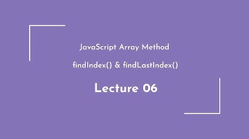 JavaScript Array FindIndex & FindLastIndex Tutorial in Bangla
