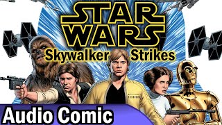 Star Wars: Skywalker Strikes Full Audio Comic Movie [Star Wars Audio Comics]