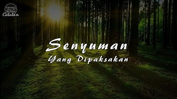 Puisi Kehidupan | SENYUMAN YANG DIPAKSAKAN | Musikalisasi Catatan We Peace