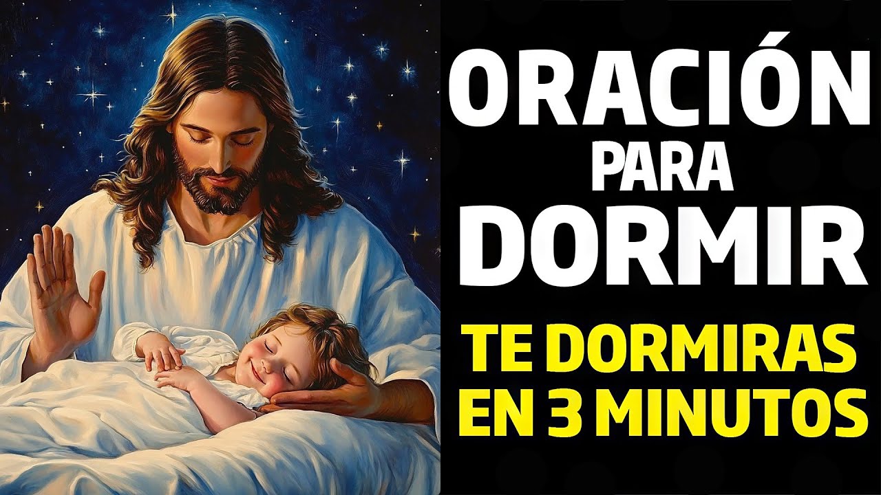 ORACIÓN PODEROSA DE LA NOCHE: PAZ Y PROTECCIÓN ANTES DE DORMIR