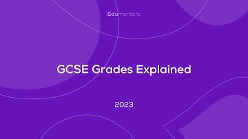 GCSE Grades and Grade Boundaries Explained