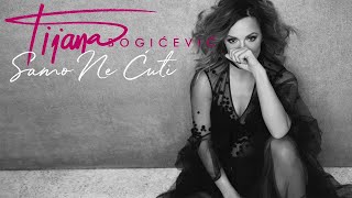 Tijana Bogicevic - Samo Ne Cuti (Official Audio) chords