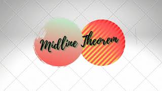 MIDLINE THEOREM
