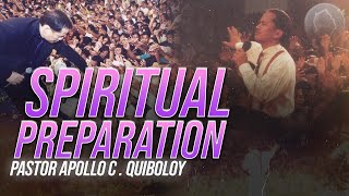 ACQ CLASSICS: Spiritual Preparation • Pastor Apollo C  Quiboloy